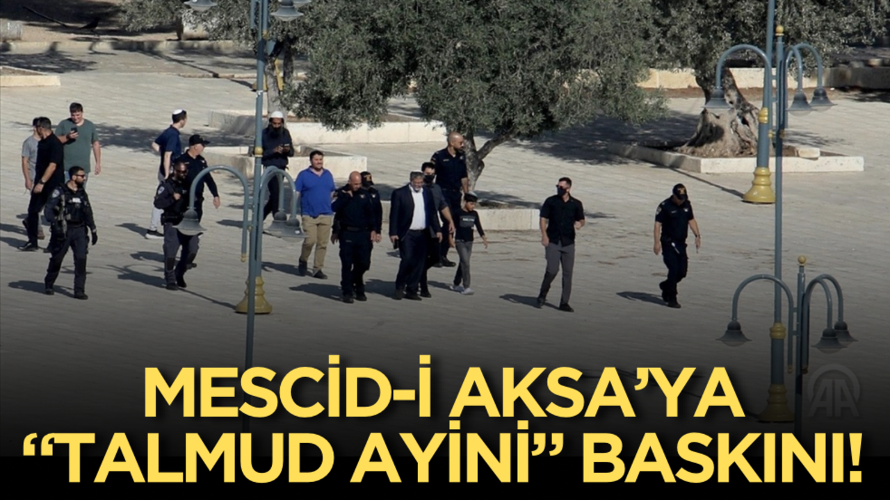 Mescid-i Aksa’ya "Talmud Ayini" baskını!