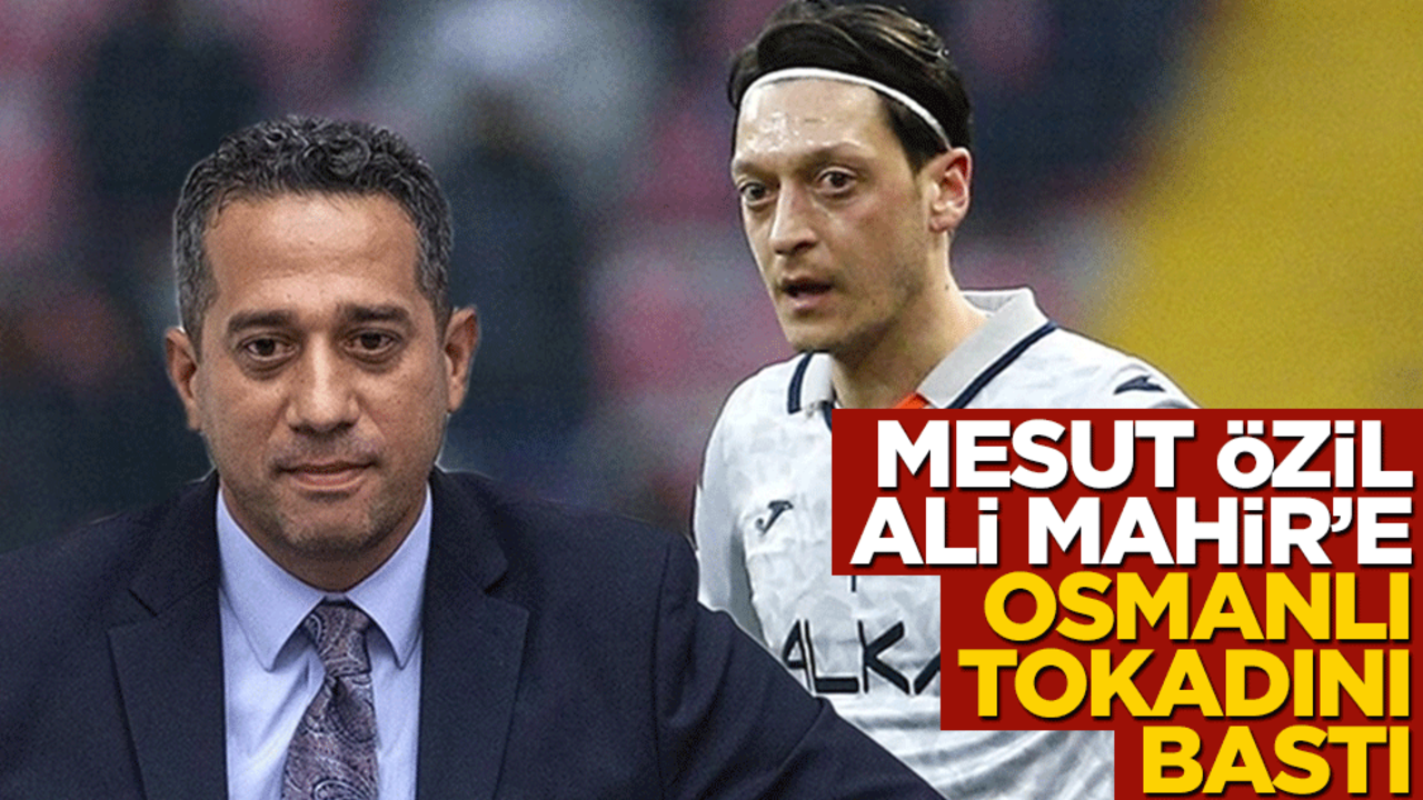 Mesut Özil, Ali Mahir'e Osmanlı tokadını yapıştırdı! Sataştığına pişman etti