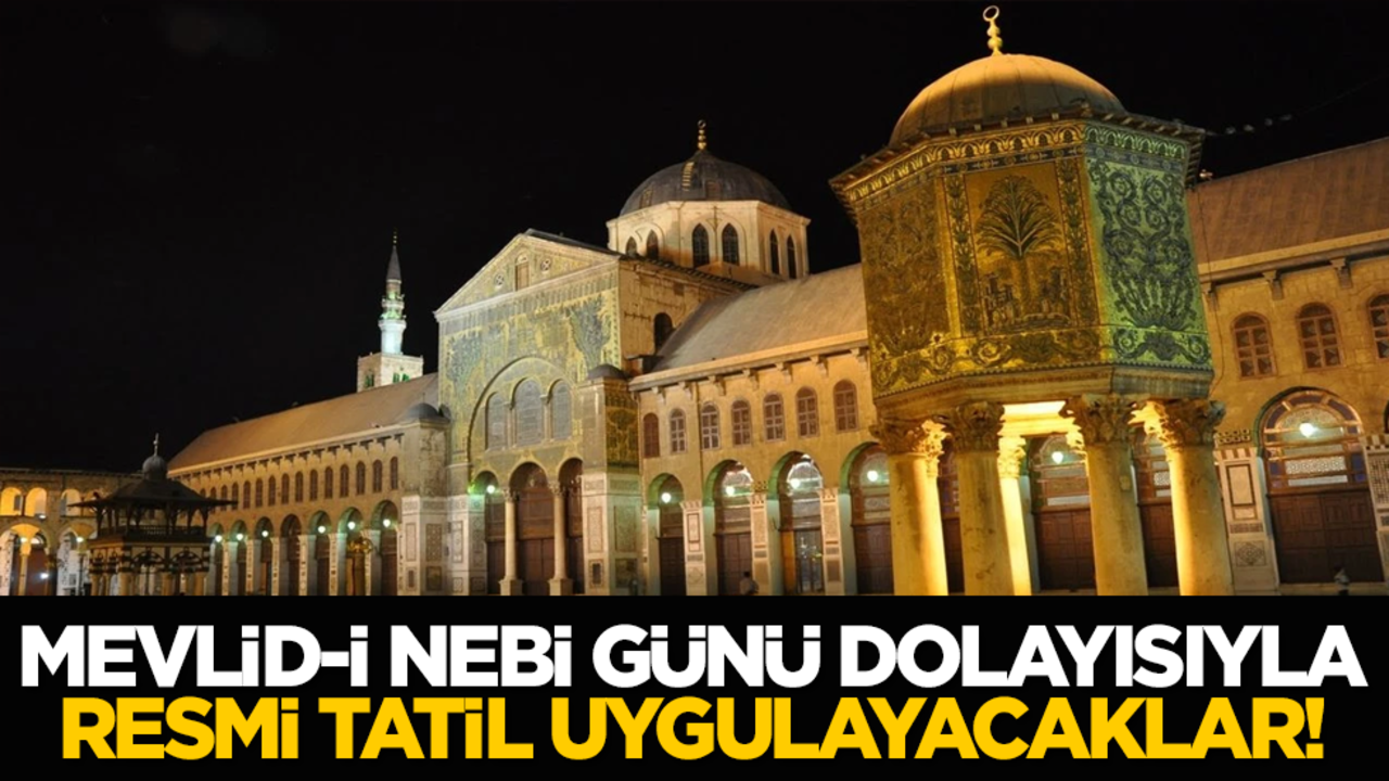 Mevlid-i Nebi günü dolayısıyla resmi tatil uygulayacaklar!