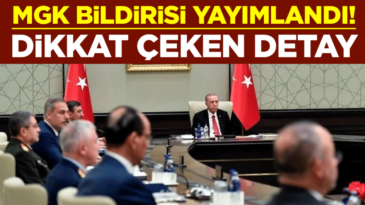 MGK bildirisi yayımlandı! Dikkat çeken detay