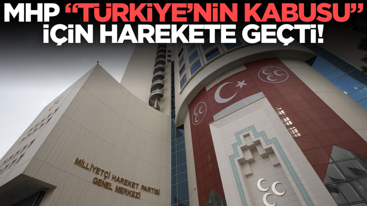 MHP ‘Türkiye’nin kabusu’ için harekete geçti