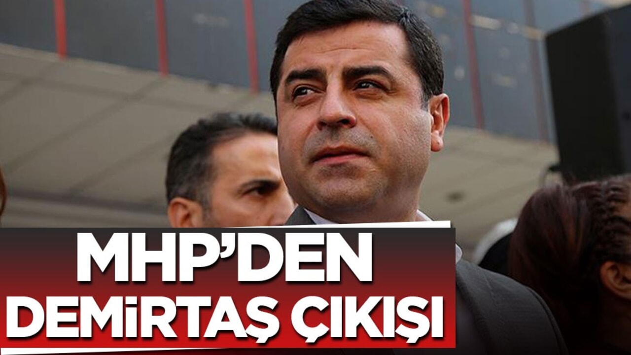 MHP’den Demirtaş çıkışı