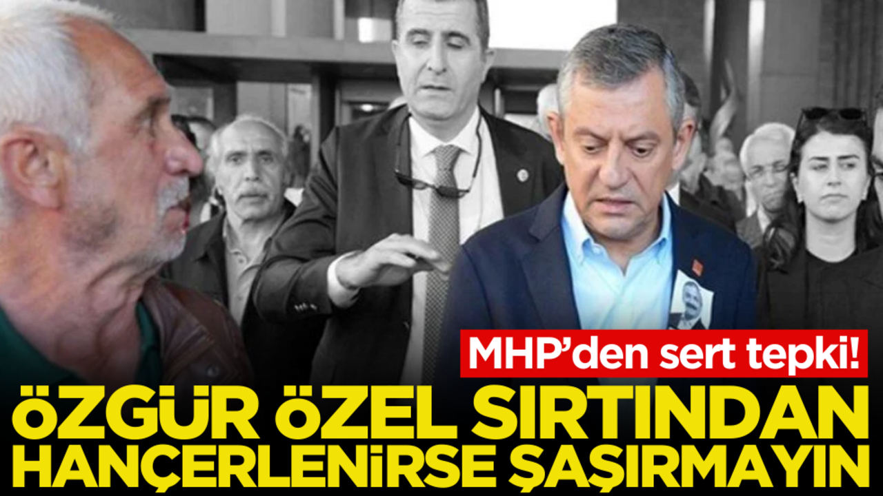 MHP’den sert tepki: Özgür Özel sırtından hançerlenirse şaşırmayın!