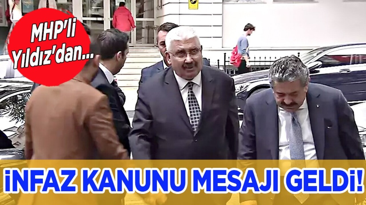 MHP'li Yıldız'dan infaz düzenlemesi mesajı: Genel af paketi: Anayasa'da hazırlığı yapılıyor