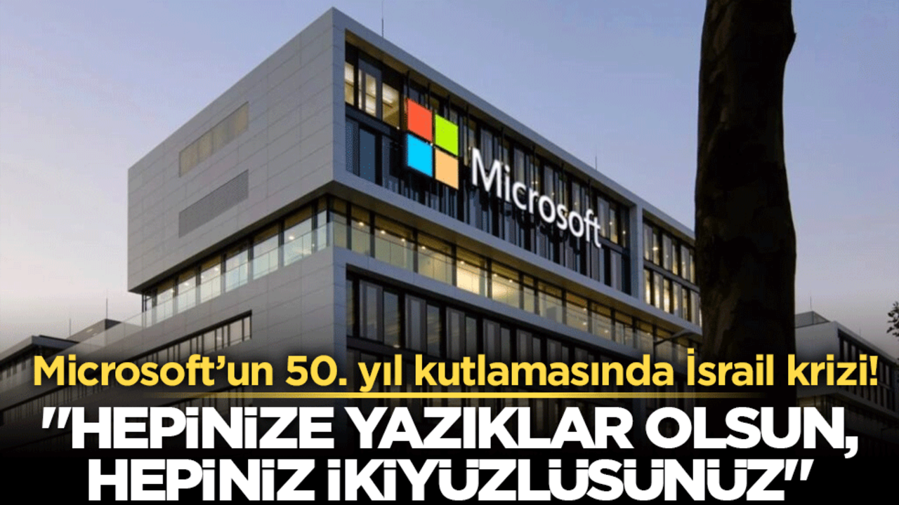 Microsoft’un 50. yıl kutlamasında protesto krizi! Çalışanlar İsrail işbirliğine tepki gösterdi