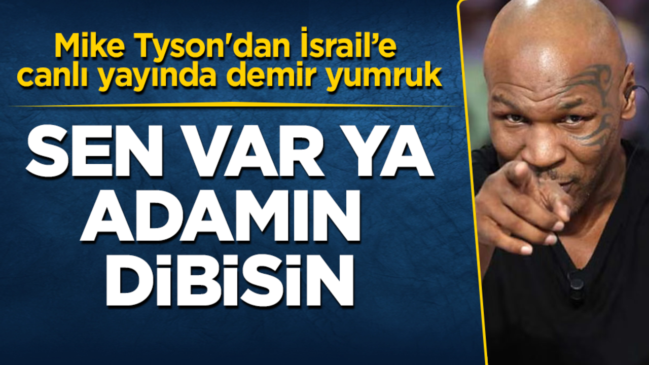 Mike Tyson'dan İsrail’e canlı yayında demir yumruk! Sen var ya, adamın dibisin