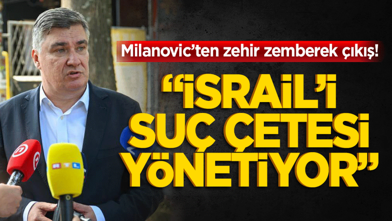 Milanovic’ten zehir zemberek çıkış! "İsrail’i suç çetesi yönetiyor"