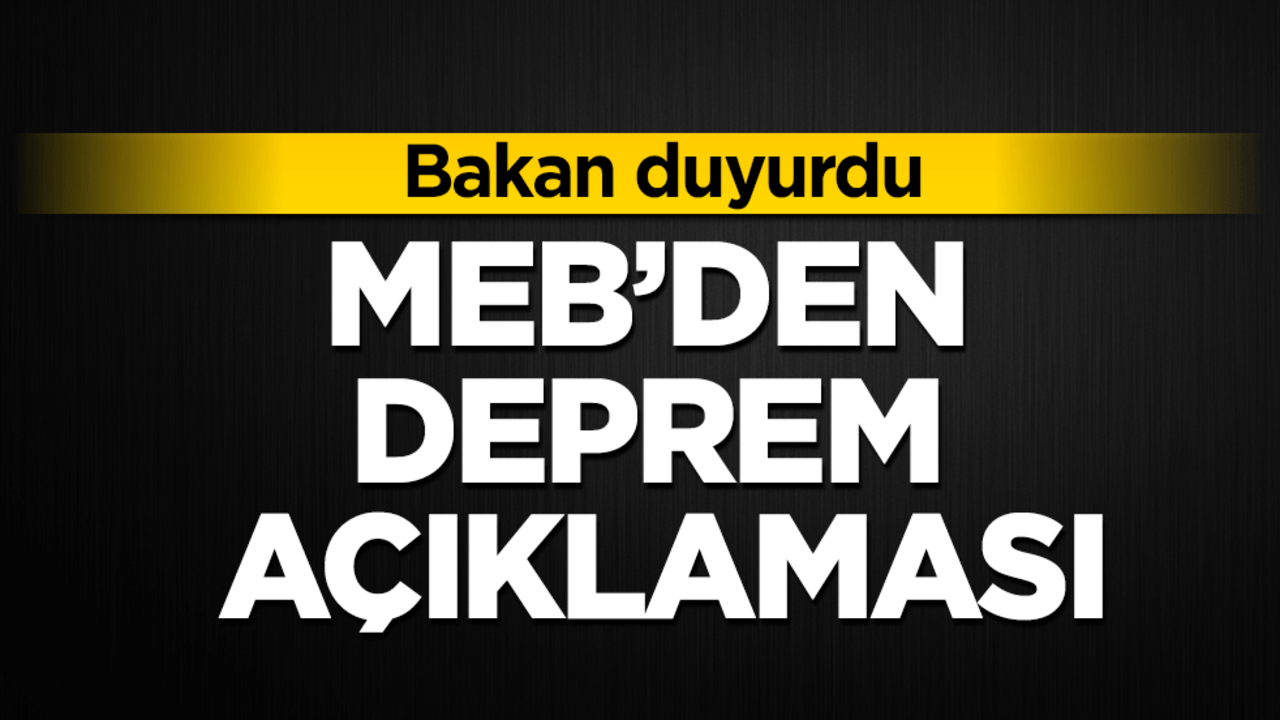 Milli Eğitim'den Deprem açıklaması!