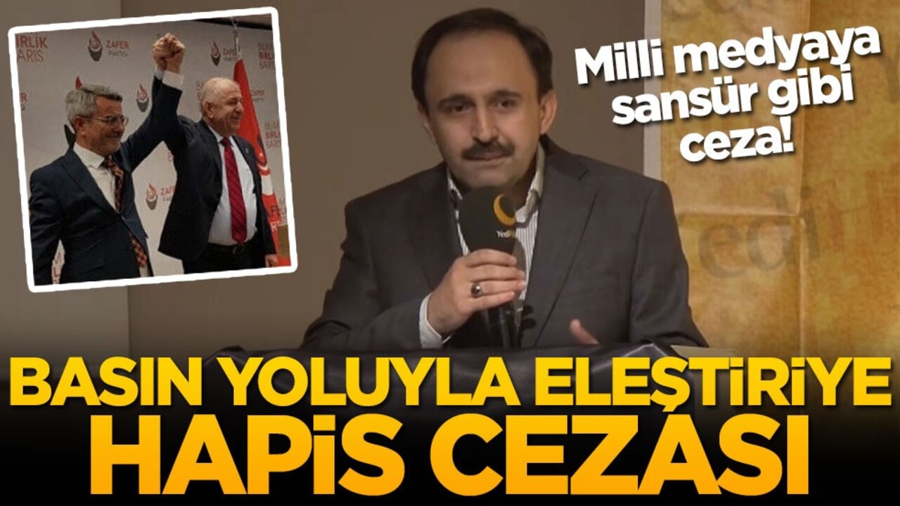 Milli medyaya sansür gibi ceza! Basın yoluyla eleştiriye hapis cezası!
