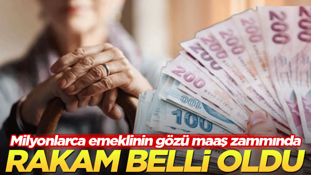 Milyonlarca emeklinin gözü maaş zammında! Rakam belli oldu