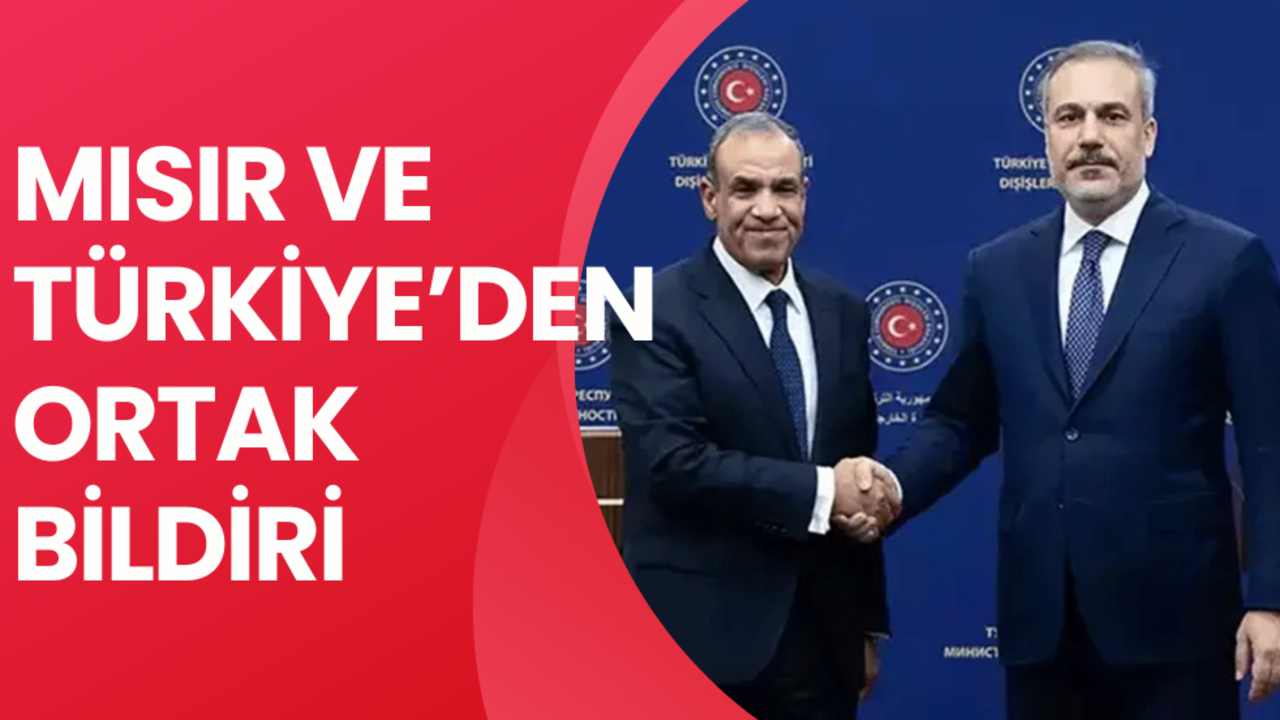 Mısır ve Türkiye'den ortak bildiri! Filistin vurgusu