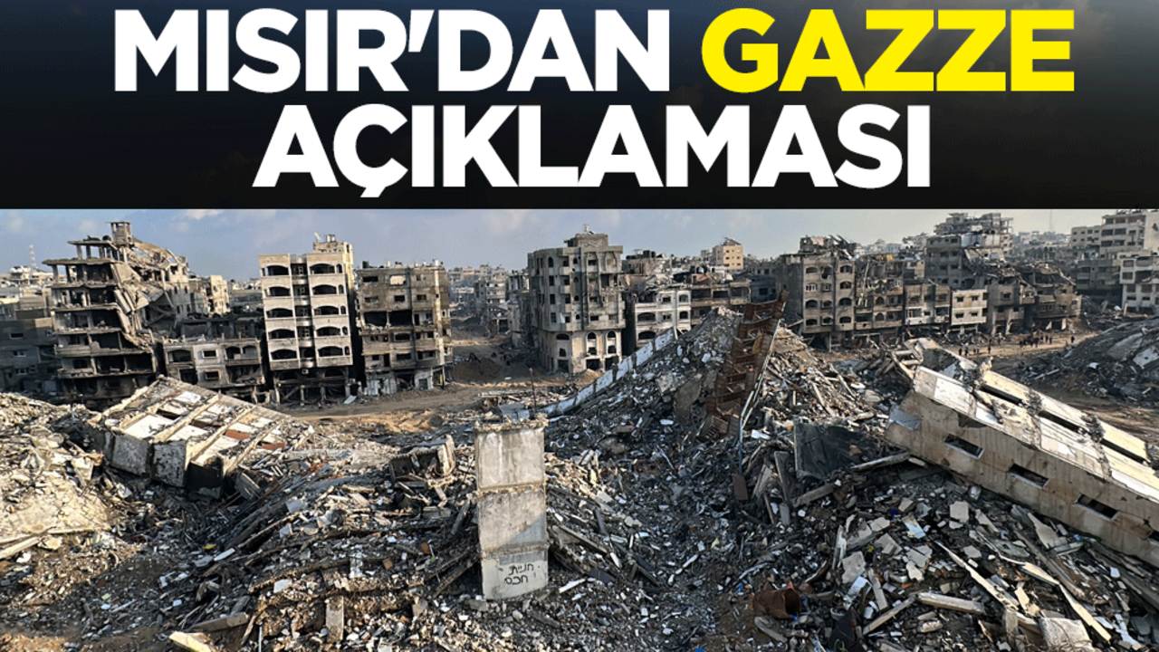 Mısır'dan Gazze açıklaması