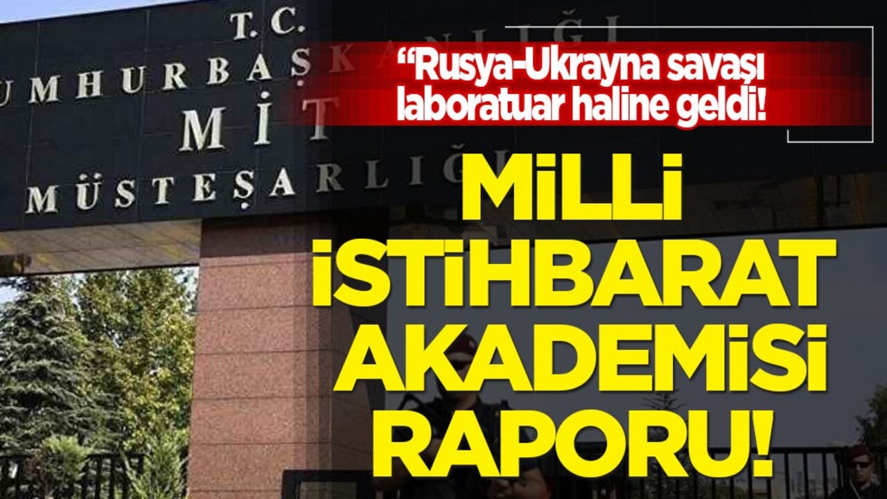 MİT'ten Rusya-Ukrayna raporu: Her alanda çok ciddi etkili! İHA, SİHA, harp sistemleri!