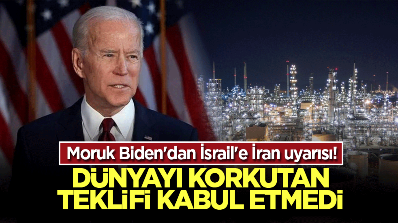 Moruk Biden'dan İsrail'e İran uyarısı! Dünyayı korkutan teklifi kabul etmedi