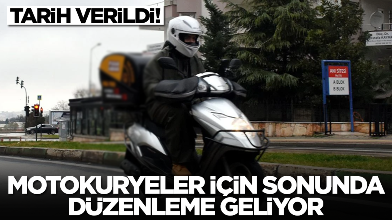 Motokuryeler için sonunda düzenleme geliyor! Tarih verildi