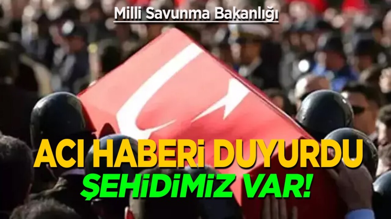 MSB acı haberi duyurdu: 1 askerimiz şehit oldu! Şehidimiz var! Bakan Yerlikaya’dan taziye mesajı