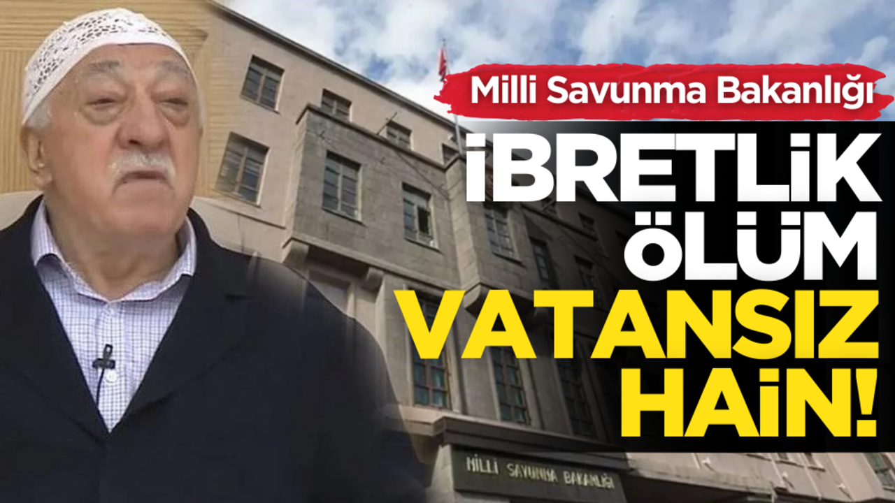 MSB: İbretlik ölüm! Vatansız hain...