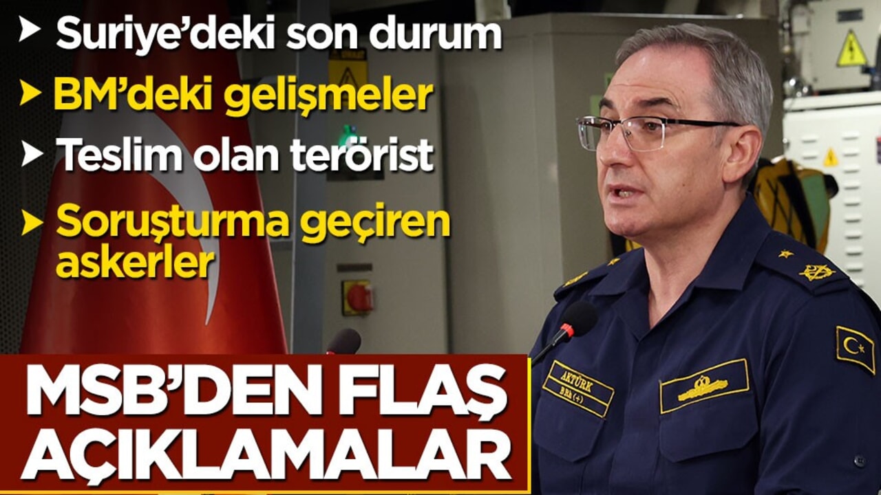 MSB'den flaş açıklamalar!