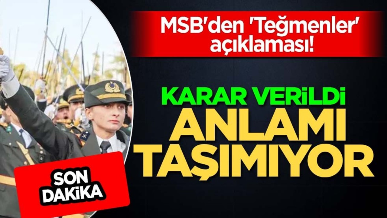 MSB'den 'Teğmenler' açıklaması! Flaş gelişme: 'Karar verildi anlamı taşımıyor'