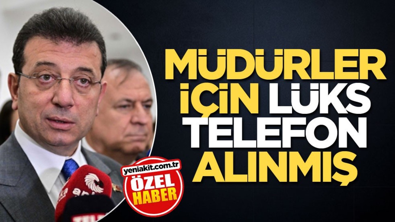 Müdürler için lüks telefon alınmış