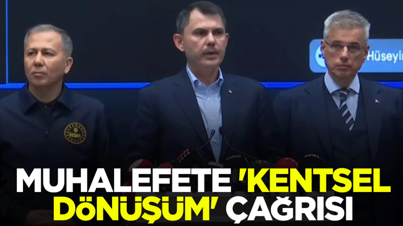 Muhalefete 'kentsel dönüşüm' çağrısı