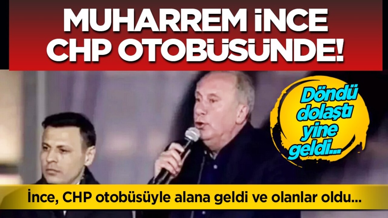 Muharrem İnce CHP'nin otobüsü ile geldi! Erem İmamoğlu'na sahip çıkmıştı! Açıklamalarda bulunuyor!