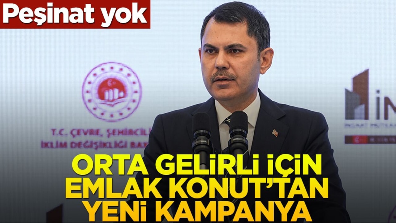 Murat Kurum yarın başlayacak konut kampanyasını duyurdu! Peşinatsız...