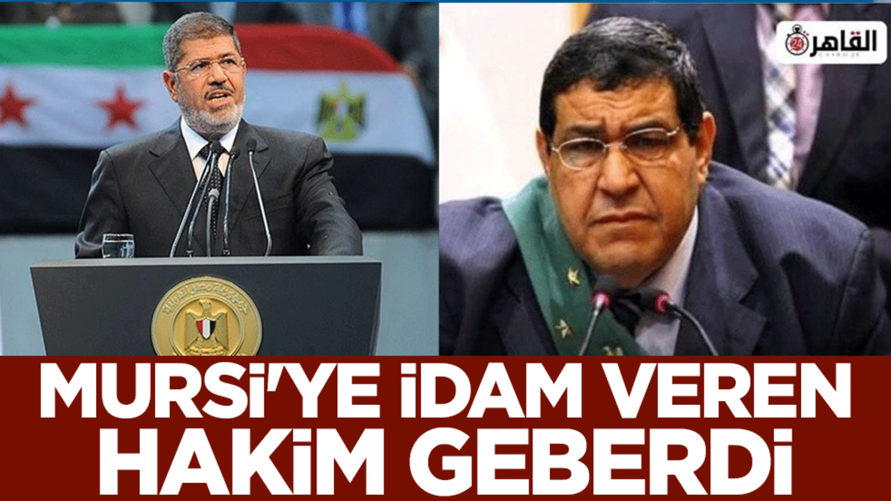 Mursi'ye idam veren hakim geberdi
