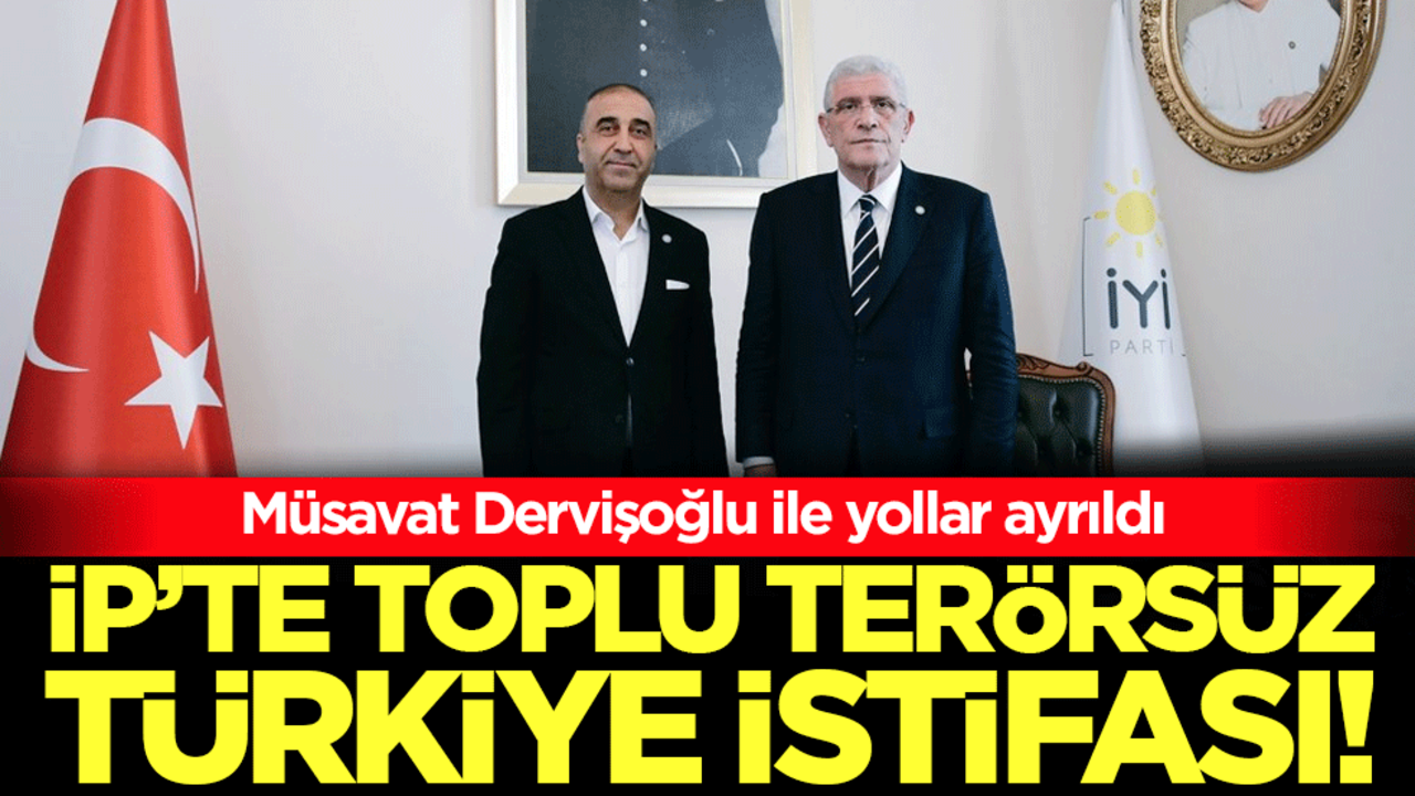 Müsavat Dervişoğlu ile yollar ayrıldı: İP'te toplu terörsüz Türkiye istifası!