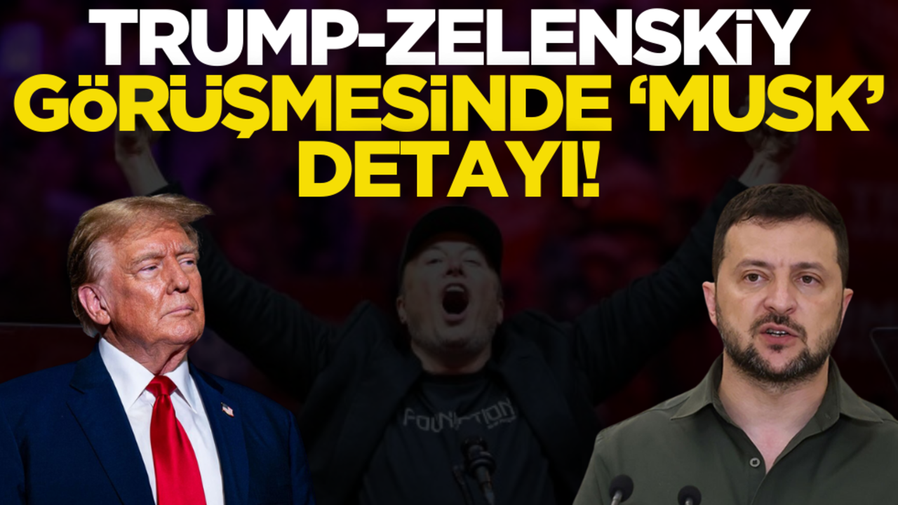 Musk’ın bundan sonraki rolü ne? Trump Zelenskiy görüşmesinde ‘Musk’ detayı!