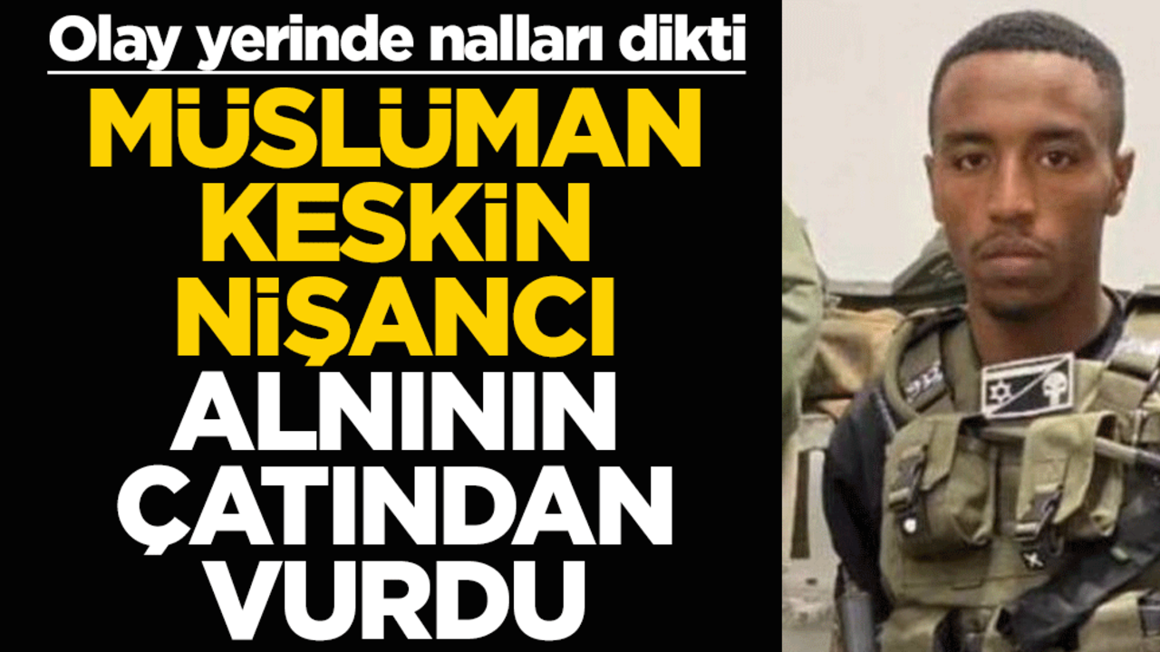 Müslüman keskin nişancı alnının çatından vurdu!