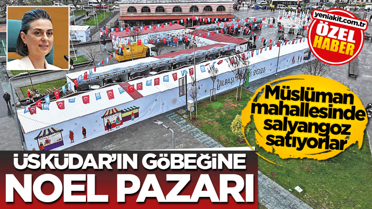 Müslüman mahallesinde salyangoz satıyorlar! Üsküdar'ın göbeğine noel pazarı