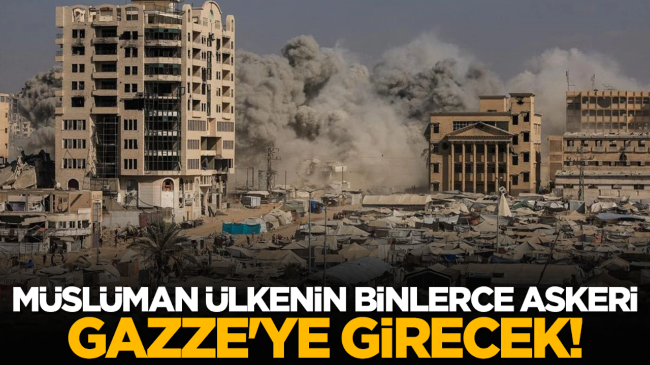 Müslüman ülkenin binlerce askeri Gazze'ye girecek!