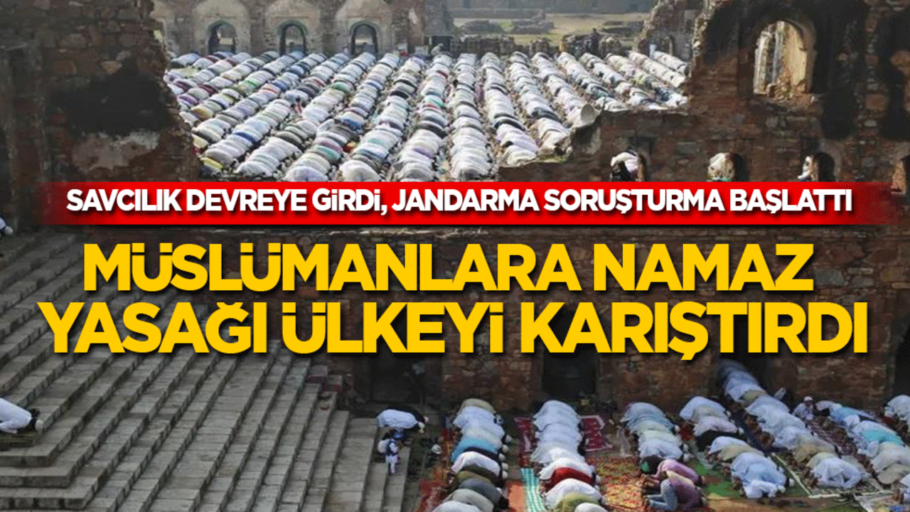 Müslümanlara namazı yasaklayan ülke karıştı!