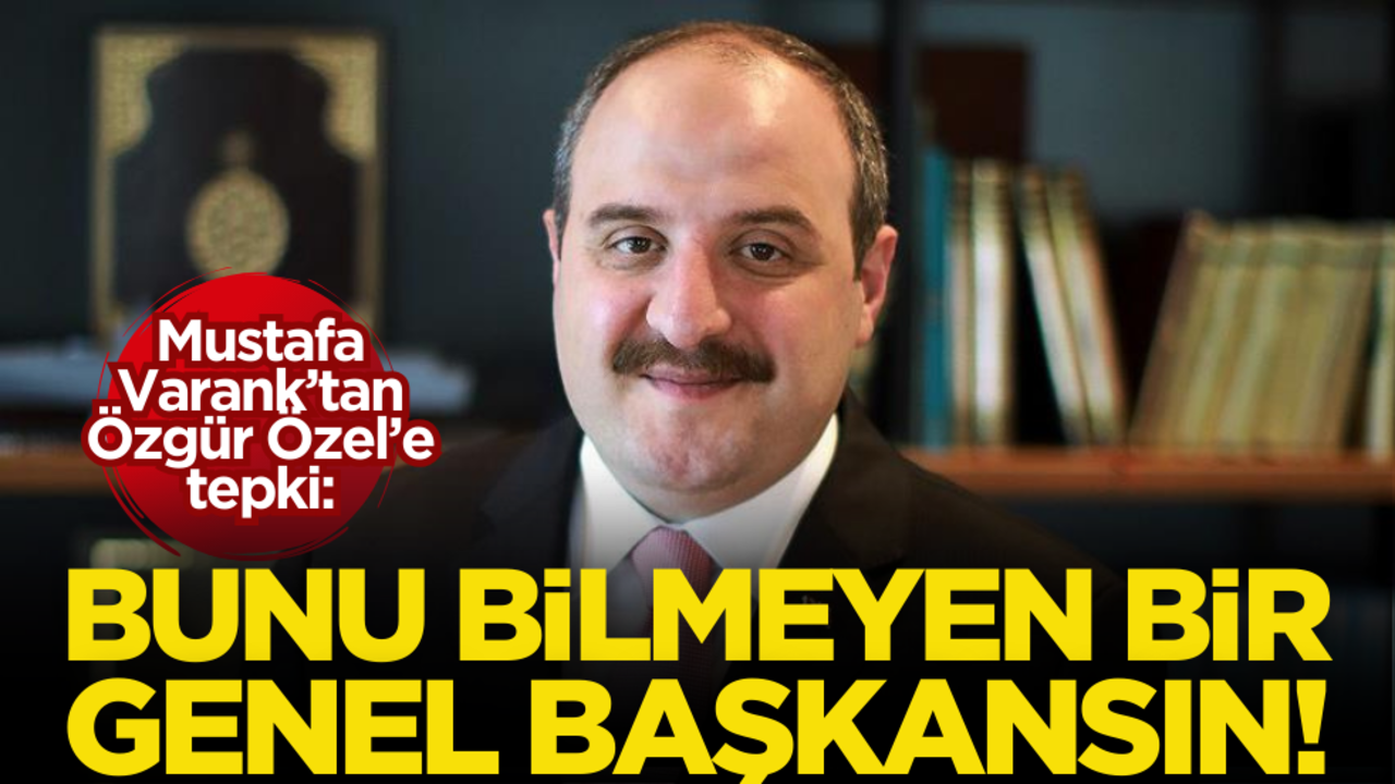 Mustafa Varank’tan Özgür Özel’e tepki: "Bunu bilmeyen bir genel başkansın!"