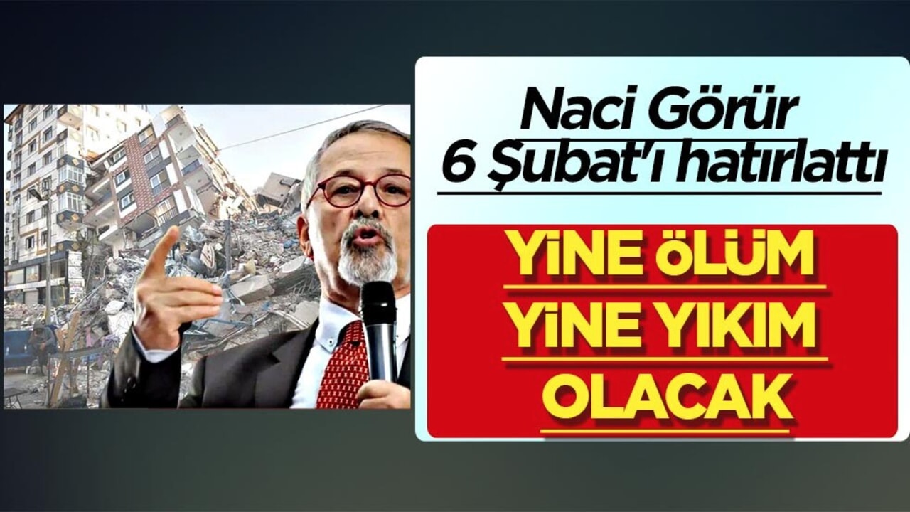 Naci Görür'den deprem uyarısı: Yine ölüm yine yıkım! Korkutan iddia, kötü haber daha