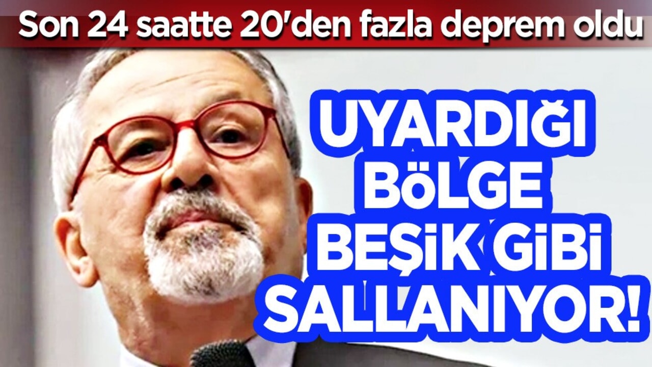 Naci Görür'ün uyarısı: Bölgede son 24 saatte 20'den fazla deprem meydana geldi