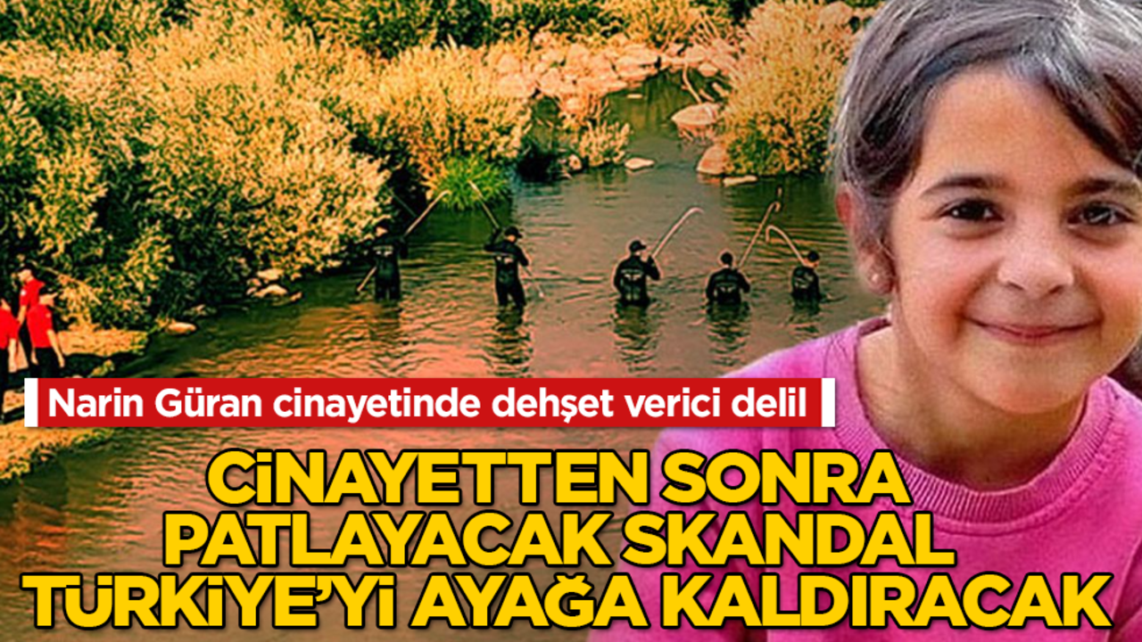 Narin Güran cinayetinde dehşet verici delil! Cinayetten sonra patlayacak skandal Türkiye’yi ayağa kaldıracak
