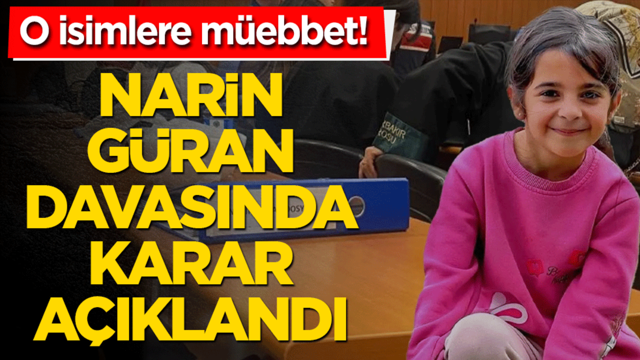 Narin Güran davasında karar açıklandı! Sanıklara ağır cezalar
