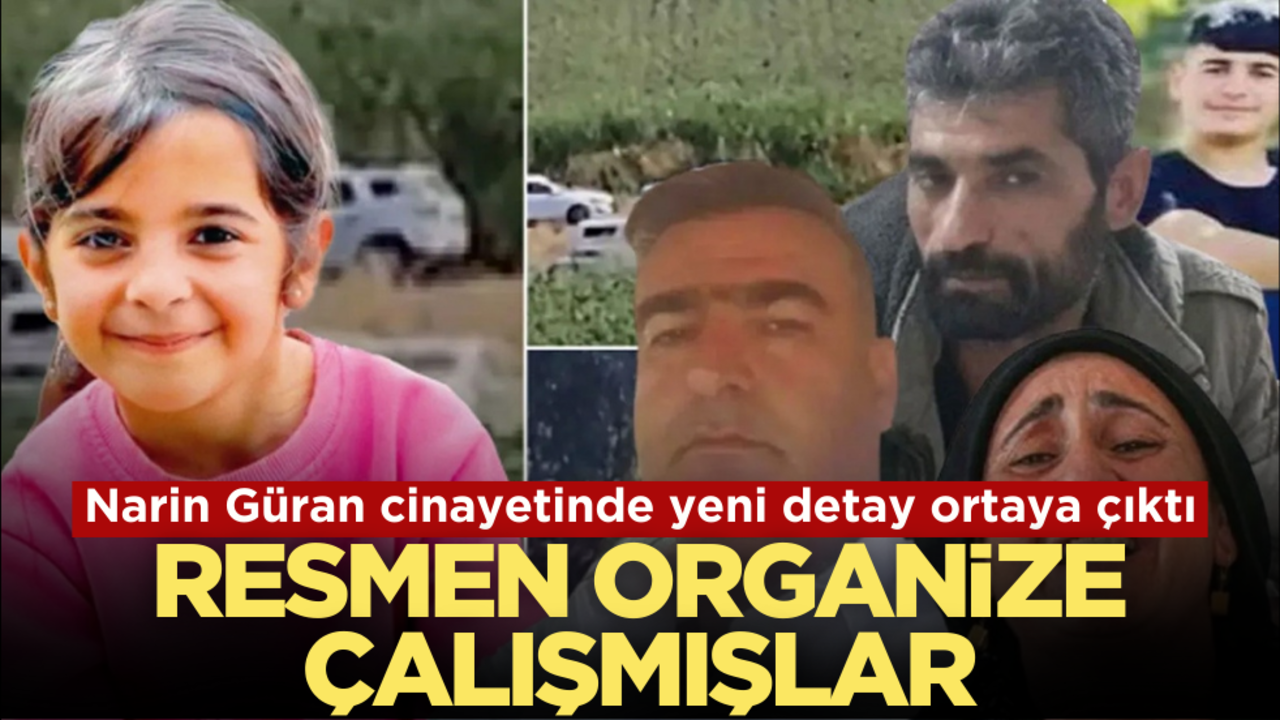Narin Güran soruşturmasında yeni detay! Resmen organize çalışmışlar…