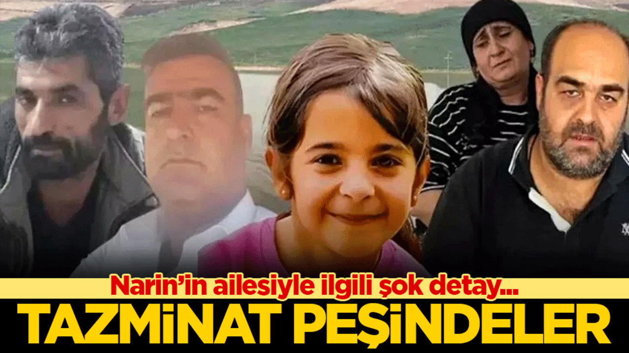 Narin'in ailesiyle ilgili şok detay! Tazminat peşindeler