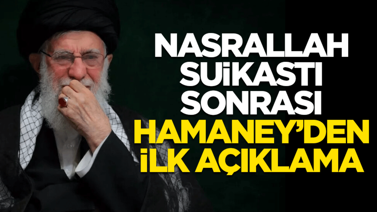 Nasrallah suikastı sonrası Hamaney’den ilk açıklama
