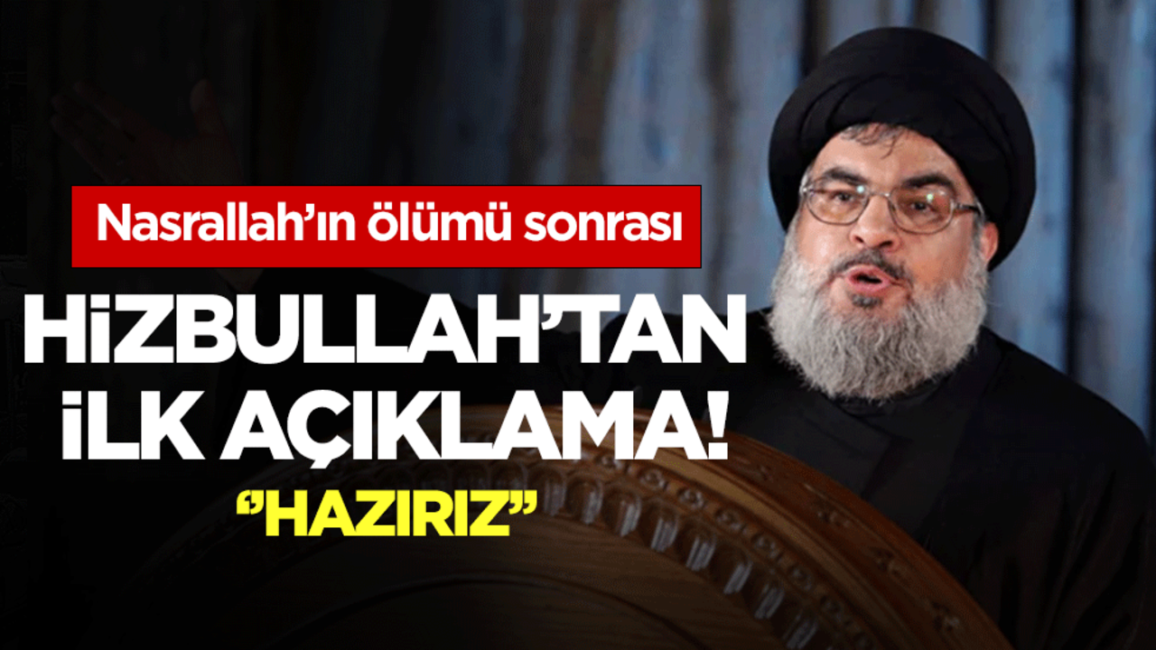 Nasrallah'ın ölümünden sonra Hizbullah'tan ilk açıklama!
