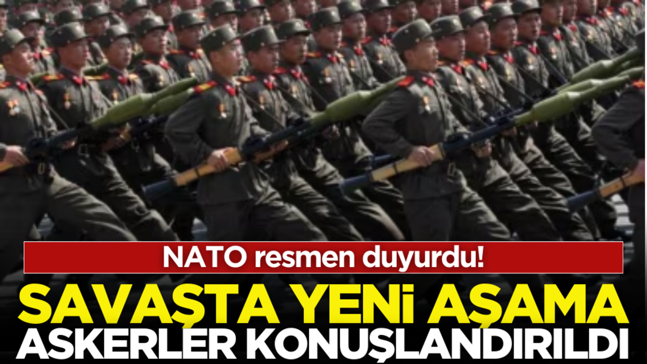 NATO resmen duyurdu! Savaşta yeni aşama: Askerler konuşlandırıldı