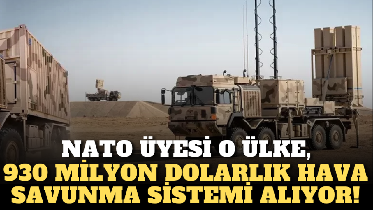 NATO üyesi o ülke, 930 milyon dolarlık hava savunma sistemi alıyor!