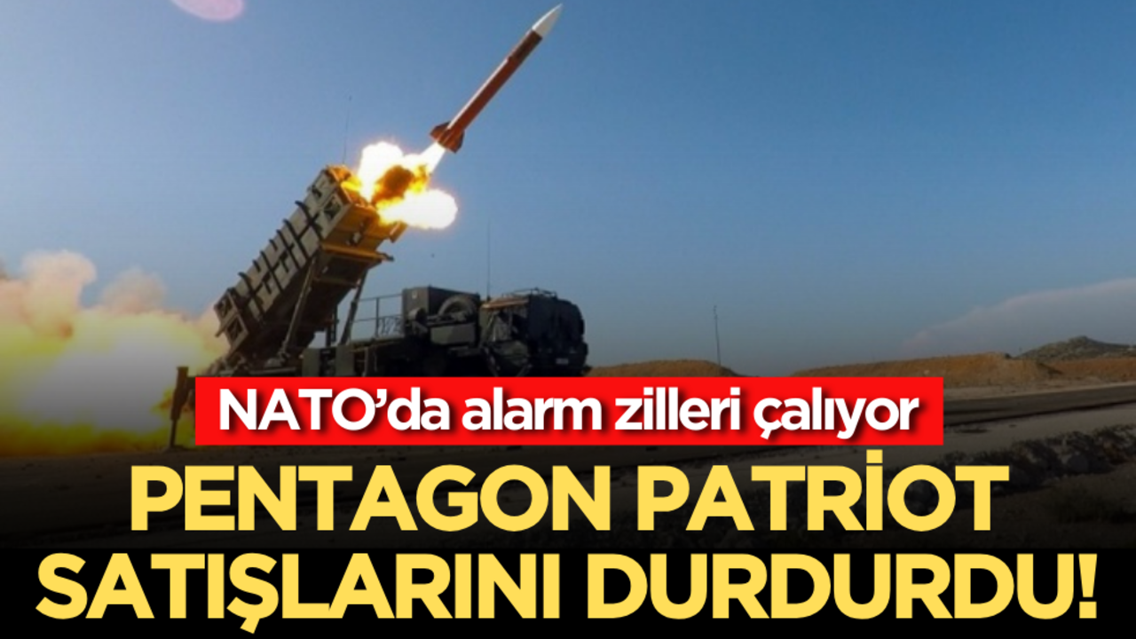 NATO’da alarm zilleri çalıyor: Pentagon Patriot satışlarını durdurdu!