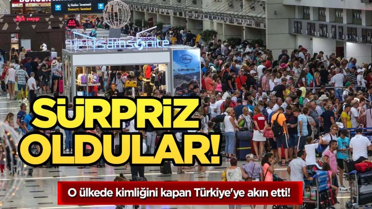Ne Araplar ne Ruslar ne de Çinliler: O ülkede kimliğini kapan Türkiye'ye akın etti! Bu sene sürpriz oldular