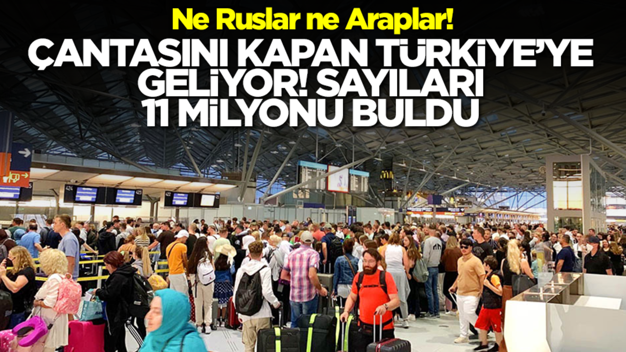 Ne Ruslar ne Araplar! Çantasını kapan Türkiye'ye geliyor, sayıları 11 milyonu buldu