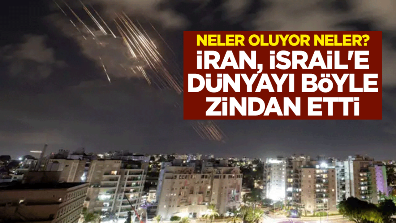 Neler oluyor neler? İran, İsrail'e dünyayı böyle zindan etti