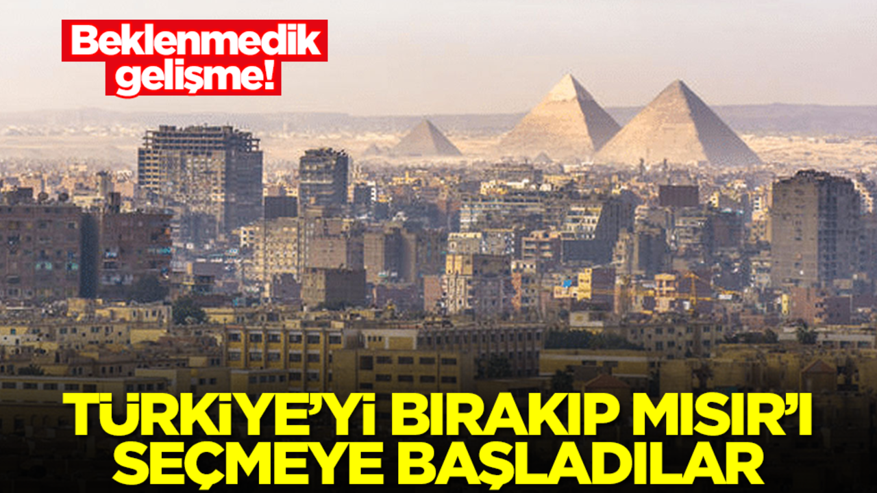 Neler oluyor? Türkiye'yi bırakıp Mısır'ı seçmeye başladılar